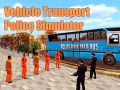 Igra Simulator Policije Transporta Vozila online
