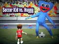 Igra Soccer Kid protiv Huggyja online