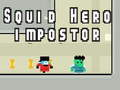 Igra Junak Lignja: Impostor online
