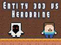 Igra Entitet 303 protiv Herobrinea online
