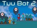 Igra Tuu Bot 2 online