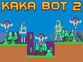 Igra Kaka Bot 2 online