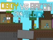 Igra Obby protiv Bacona: MCSkyblock online
