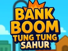 Igra Tung Tung Sakhur Banking Boom online Igra Tung Tung Sakhur Banking Boom online