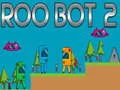 Igra Roo Bot 2 online