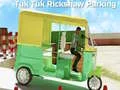 Igra Parkiranje Tuk Tuk Rikshaw online