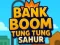 Igra Tung Tung Sakhur Banking Boom online