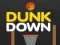 Igra Dunk Down online