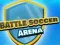 Igra Bitka Arena Nogomet online