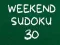 Igra Weekend Sudoku 30 online