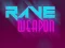 Igra Rave Weapon online