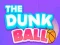 Igra Dunk Lopta online Igra Dunk Lopta online