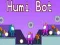 Igra Humi Bot online