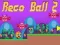 Igra Reco Loptica 2 online