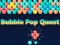 Igra Bubbles Pop Quest online