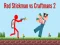Igra Red Stickman vs Craftsman 2 online Igra Red Stickman vs Craftsman 2 online