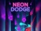 Igra Neonski Dodge online