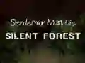 Igra Slenderman Mora Umrijeti: Tiha Šuma online Igra Slenderman Mora Umrijeti: Tiha Šuma online