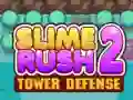 Igra Slime Rush: Obrana kule 2 online Igra Slime Rush: Obrana kule 2 online