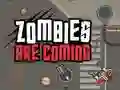 Igra Zombiji dolaze online Igra Zombiji dolaze online