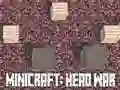 Igra Minicraft: Rat Glava online Igra Minicraft: Rat Glava online