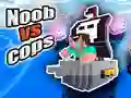 Igra Noob protiv policajaca online Igra Noob protiv policajaca online