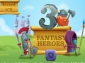 Igra 3 Fantastična Heroja online