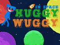 Igra Huggy Wuggy u svemiru online