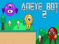 Igra Aneye Bot 2 online