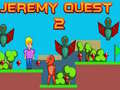 Igra Jeremy Quest 2 online