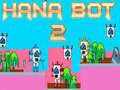 Igra Hana Bot 2 online