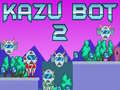 Igra Kazu Bot 2 online