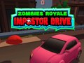 Igra Zombiji Royale: Vožnja Impostora online