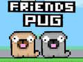Igra Prijatelji Pug online