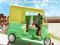 Igra Parkiranje Tuk Tuk Rikshaw online